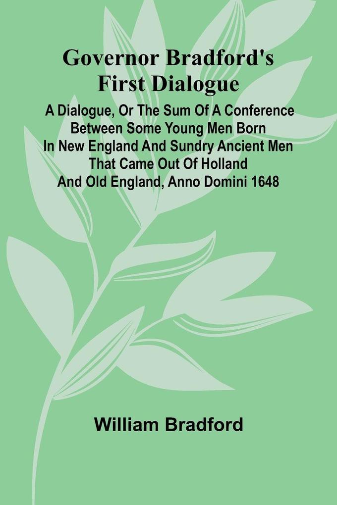 Governor Bradford'S First Dialogue