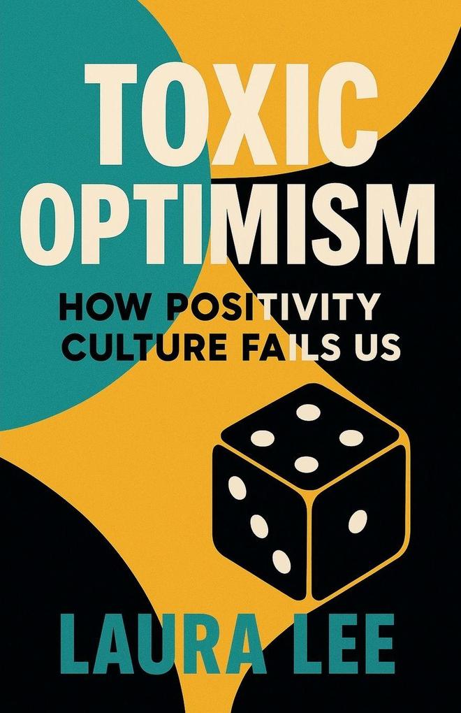 Toxic Optimism