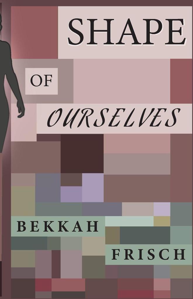 Shape of Ourselves