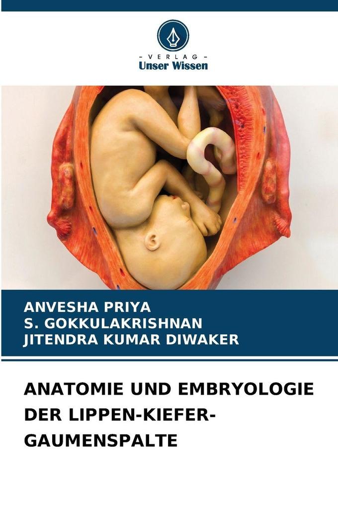 ANATOMIE UND EMBRYOLOGIE DER LIPPEN-KIEFER-GAUMENSPALTE
