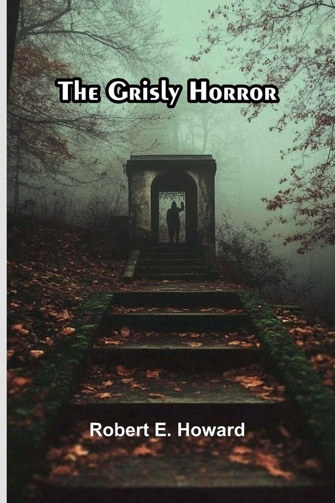 The Grisly Horror