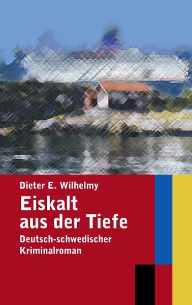 Eiskalt aus der Tiefe - Dieter E. Wilhelmy