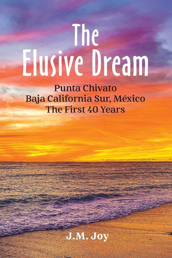 The Elusive Dream