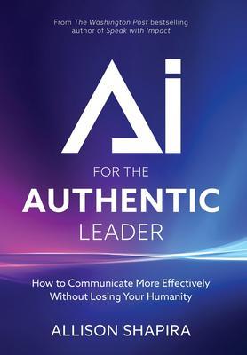 AI for the Authentic Leader
