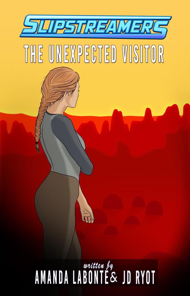 The Unexpected Visitor (Slipstreamers #13)