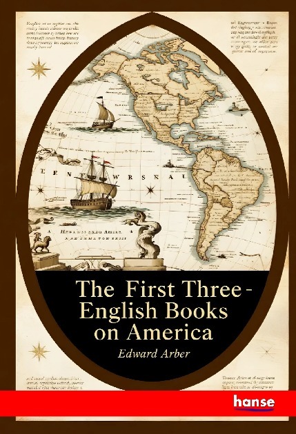 The First Three English Books on America