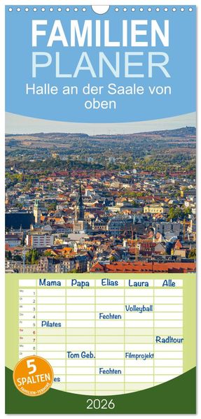 Familienplaner 2026 - Halle an der Saale von oben mit 5 Spalten (Wandkalender 21 x 45 cm) CALVENDO