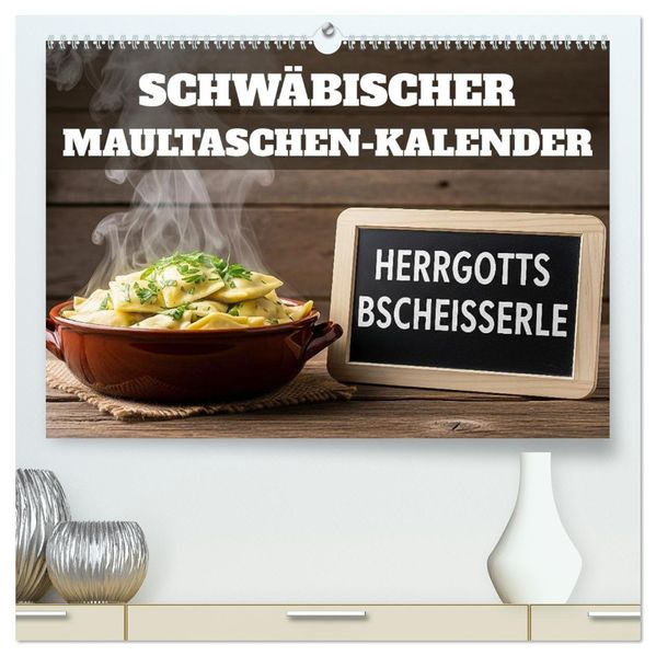 Schwäbischer Maultaschen-Kalender (hochwertiger Premium Wandkalender 2026 DIN A2 quer) Kunstdruck in Hochglanz