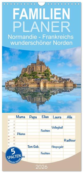 Familienplaner 2026 - Normandie - Frankreichs wunderschöner Norden mit 5 Spalten (Wandkalender 21 x 45 cm) CALVENDO