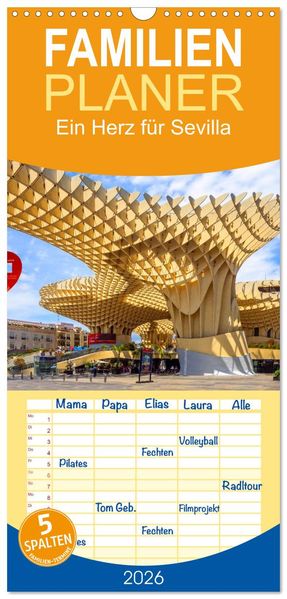 Familienplaner 2026 - Ein Herz für Sevilla mit 5 Spalten (Wandkalender 21 x 45 cm) CALVENDO