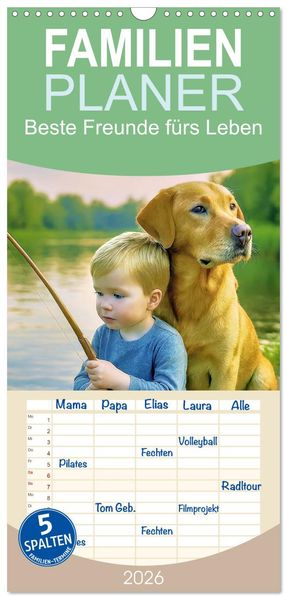 Familienplaner 2026 - Beste Freunde fürs Leben mit 5 Spalten (Wandkalender 21 x 45 cm) CALVENDO