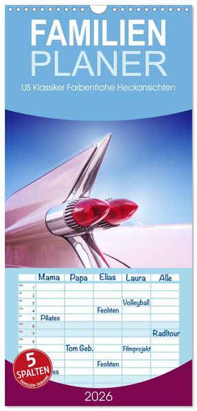 Familienplaner 2026 - US Klassiker Farbenfrohe Heckansichten mit 5 Spalten (Wandkalender 21 x 45 cm) CALVENDO
