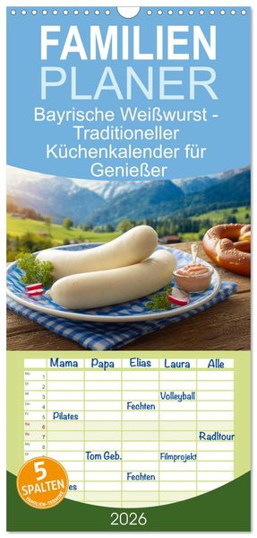 Familienplaner 2026 - Bayrische Weißwurst - Traditioneller Küchenkalender für Genießer mit 5 Spalten (Wandkalender 21 x 45 cm) CALVENDO