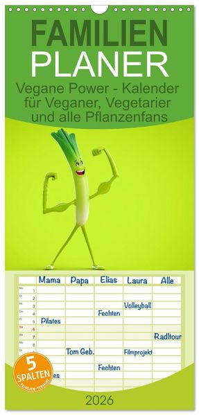 Familienplaner 2026 - Vegane Power - Kalender für Veganer Vegetarier und alle Pflanzenfans mit 5 Spalten (Wandkalender 21 x 45 cm) CALVENDO