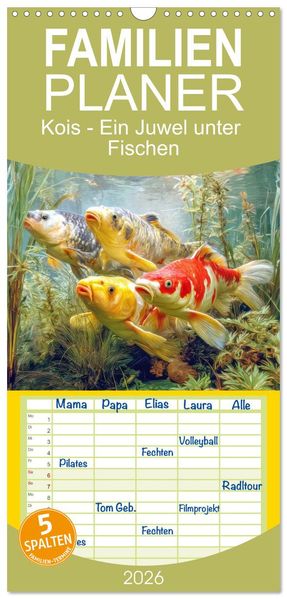 Familienplaner 2026 - Kois - Ein Juwel unter Fischen mit 5 Spalten (Wandkalender 21 x 45 cm) CALVENDO