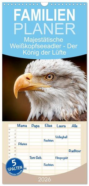 Familienplaner 2026 - Majestätische Weißkopfseeadler - Der König der Lüfte mit 5 Spalten (Wandkalender 21 x 45 cm) CALVENDO