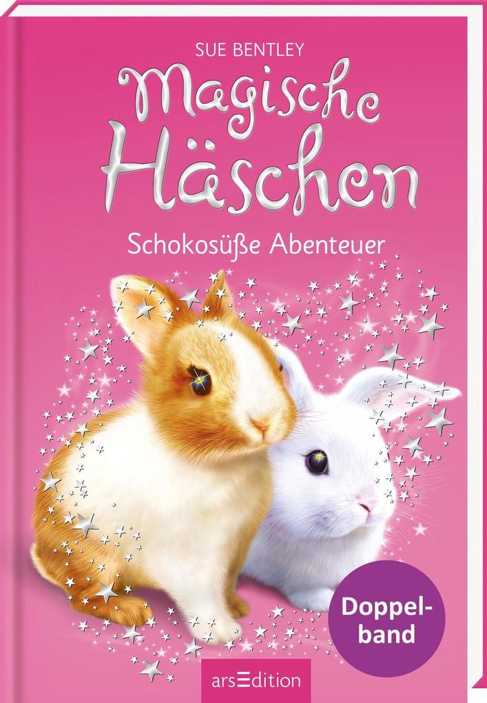 Ars Edition Gmbh Magische Häschen - Schokosüße Abenteuer (Magische Häschen) (Mängelexemplar)