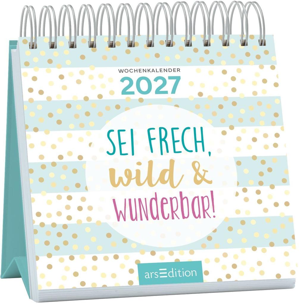 Mini-Wochenkalender Sei frech wild und wunderbar! 2027