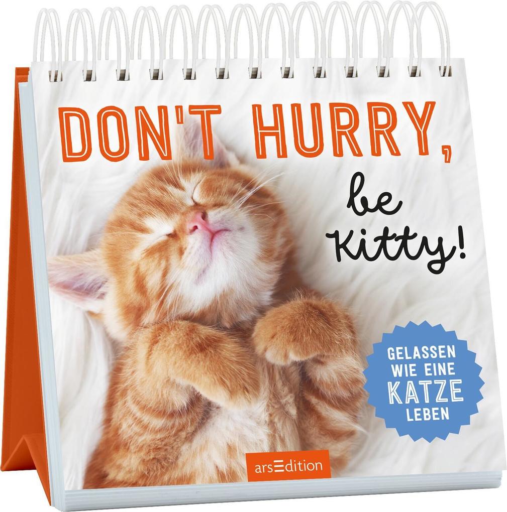 Dont hurry be Kitty!