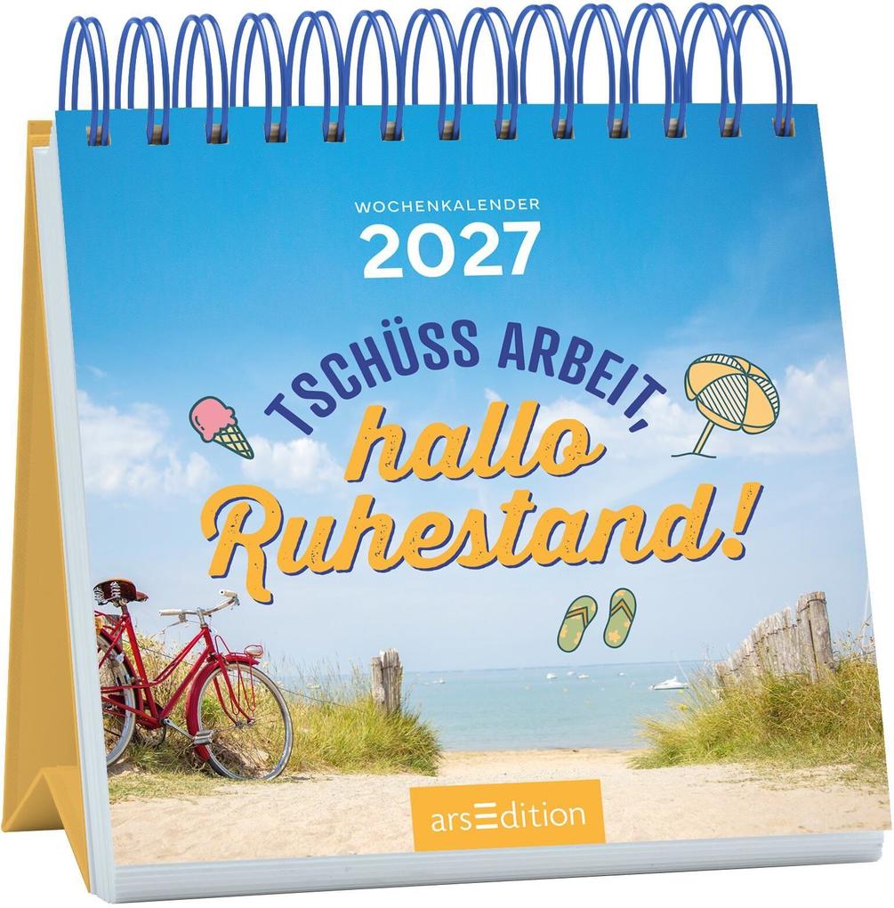 Mini-Wochenkalender Tschüss Arbeit hallo Ruhestand! 2027