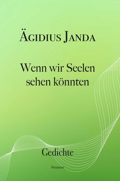 Wenn wir Seelen sehen könnten