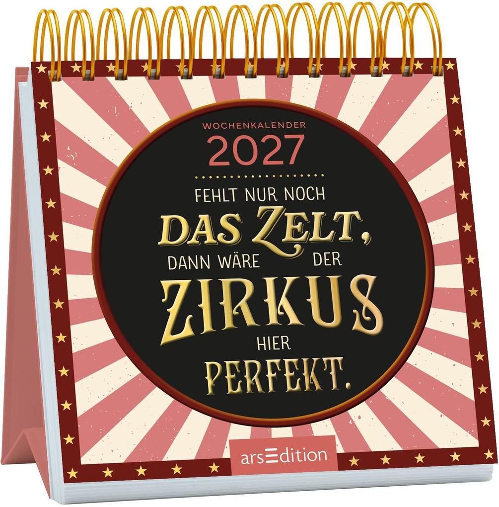 Mini-Wochenkalender Fehlt nur noch das Zelt dann wäre der Zirkus hier perfekt. 2027