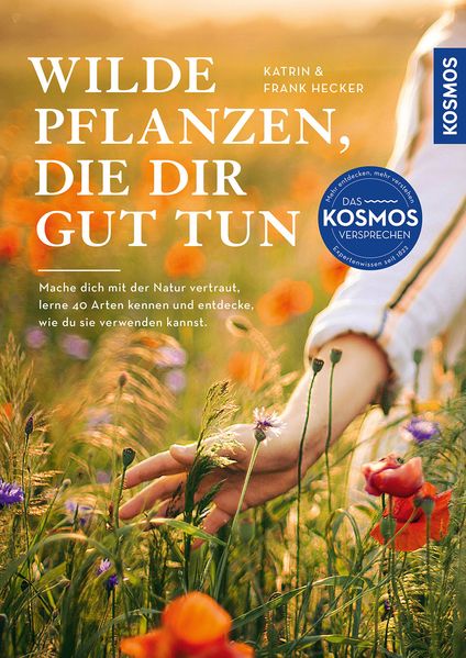 Wilde Pflanzen die dir gut tun