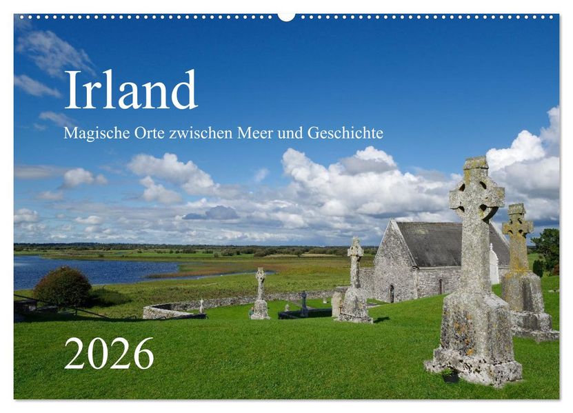 Irland - Magische Orte zwischen Meer und Geschichte (Wandkalender 2026 DIN A2 quer) CALVENDO Monatskalender