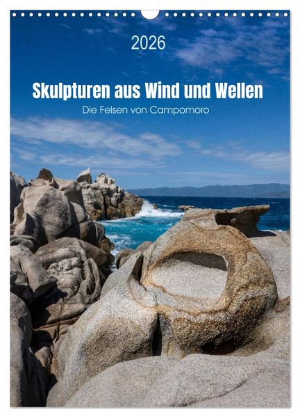 Skulpturen aus Wind und Wellen (Wandkalender 2026 DIN A3 hoch) CALVENDO Monatskalender