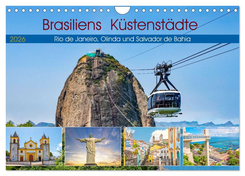 Brasiliens Küstenstädte - Rio de Janeiro Olinda und Salvador de Bahia (Wandkalender 2026 DIN A4 quer) CALVENDO Monatskalender