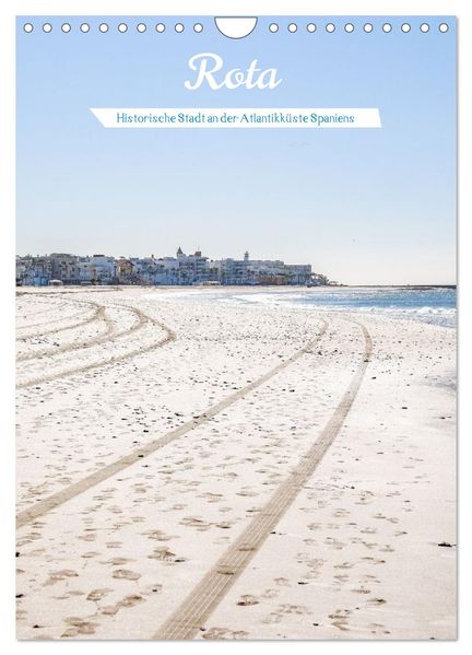 Rota - Andalusiens Schatz am Atlantik (Wandkalender 2026 DIN A4 hoch) CALVENDO Monatskalender