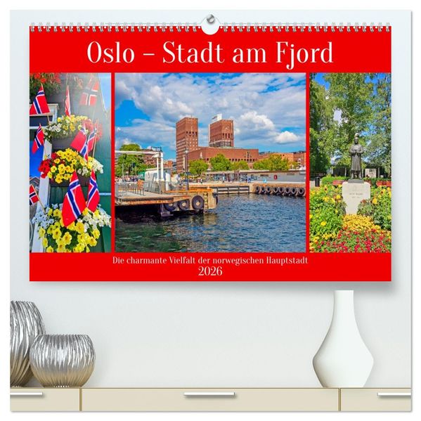 Oslo - Stadt am Fjord (hochwertiger Premium Wandkalender 2026 DIN A2 quer) Kunstdruck in Hochglanz