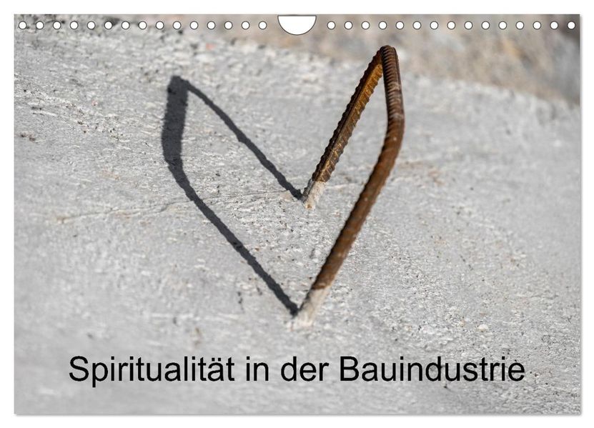 Spiritualität in der Bauindustrie (Wandkalender 2026 DIN A4 quer) CALVENDO Monatskalender