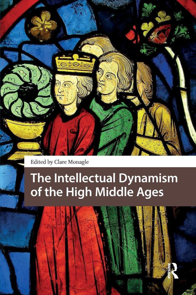 The Intellectual Dynamism of the High Middle Ages