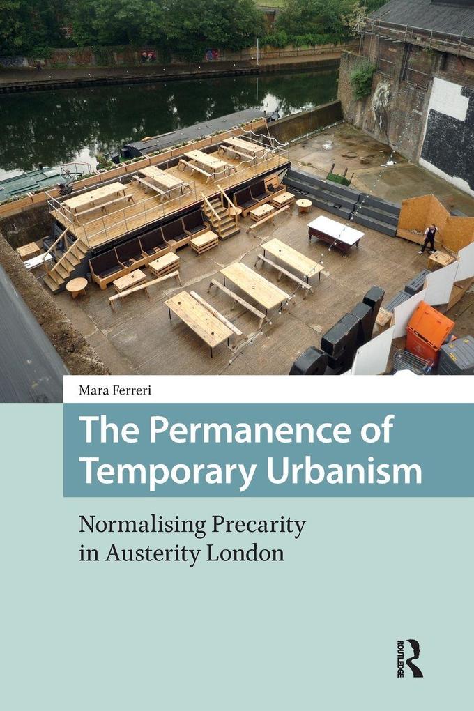 The Permanence of Temporary Urbanism