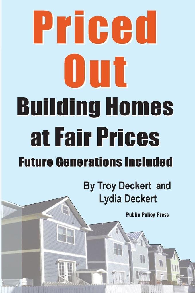 Priced Out! Building Homes at Fair Prices Including Future Generations