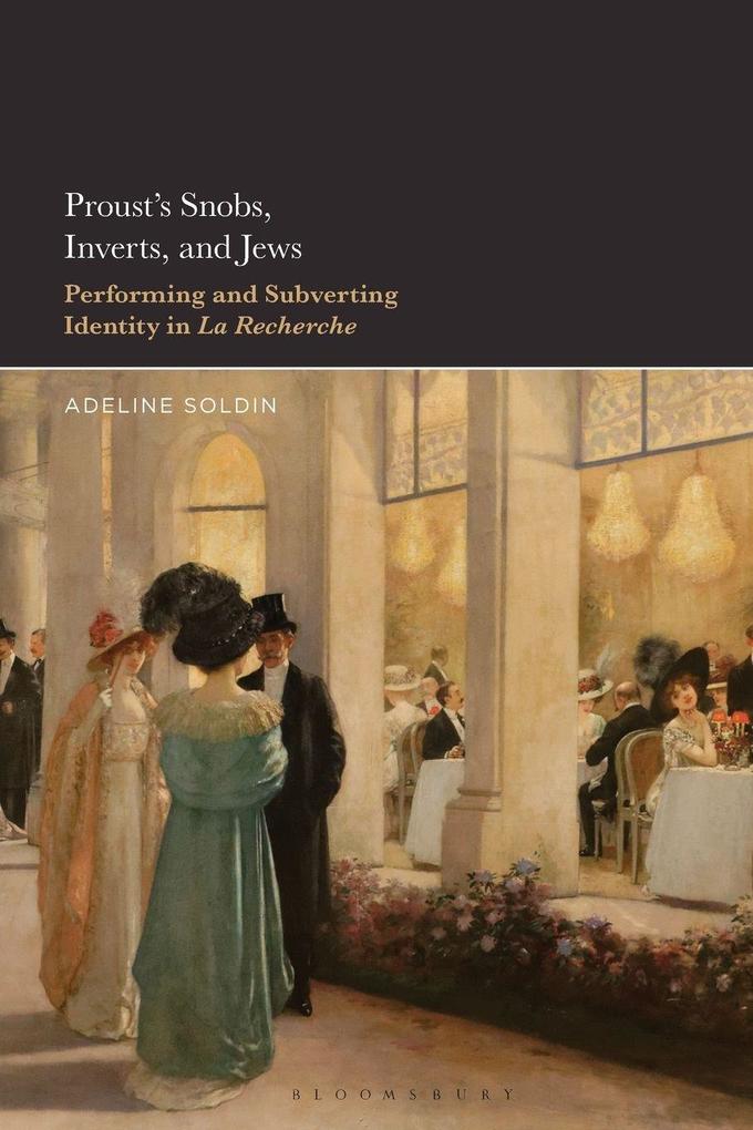 Proust's Snobs Inverts and Jews
