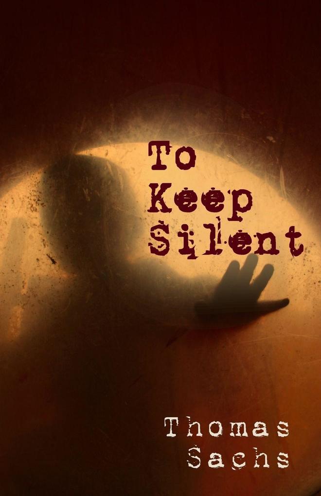 To Keep Silent