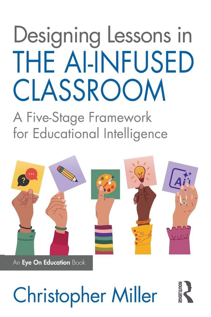 Designing Lessons in the AI-Infused Classroom