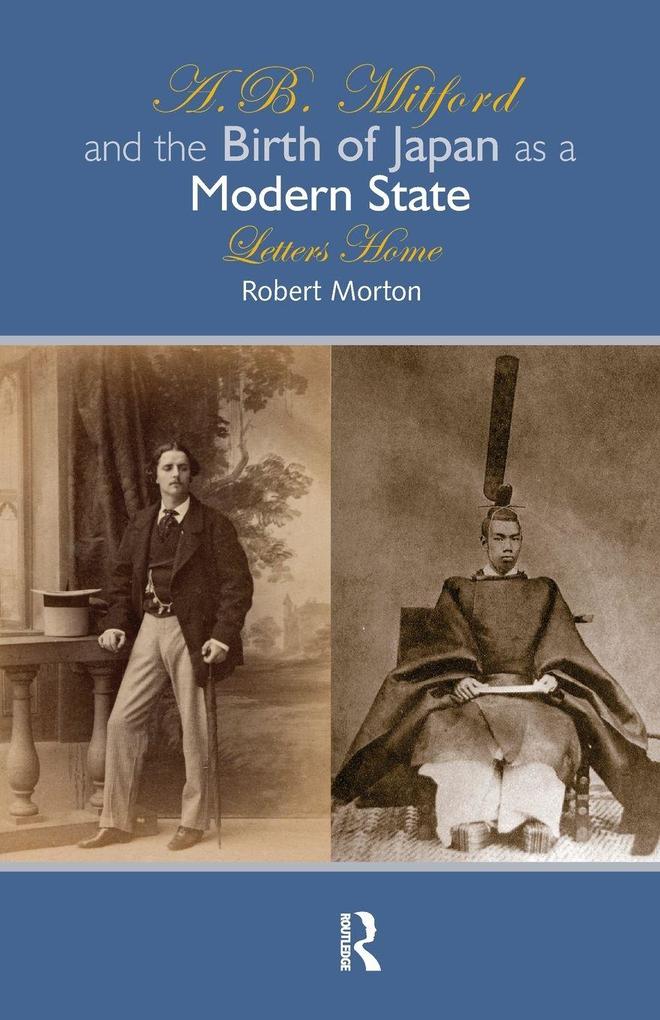 A.B. Mitford and the Birth of Japan as a Modern State