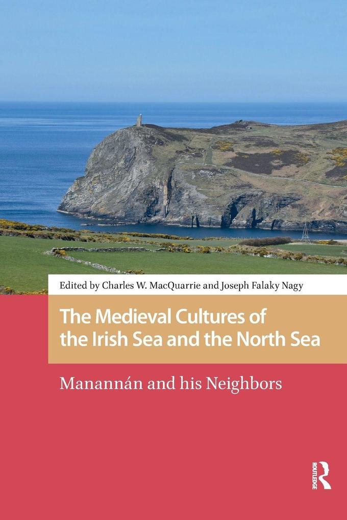 The Medieval Cultures of the Irish Sea and the North Sea