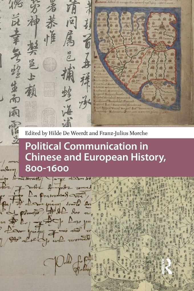 Political Communication in Chinese and European History 800-1600