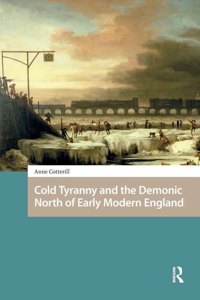 Cold Tyranny and the Demonic North of Early Modern England