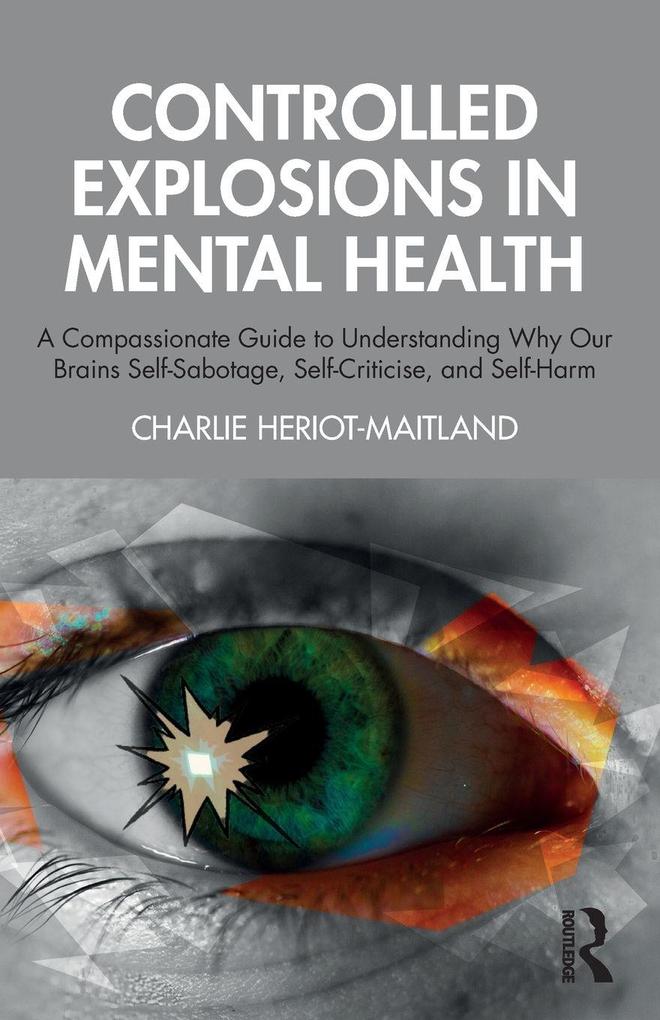 Controlled Explosions in Mental Health