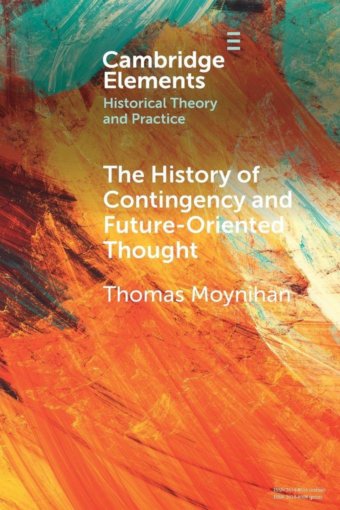 The History of Contingency and Future-Oriented Thought