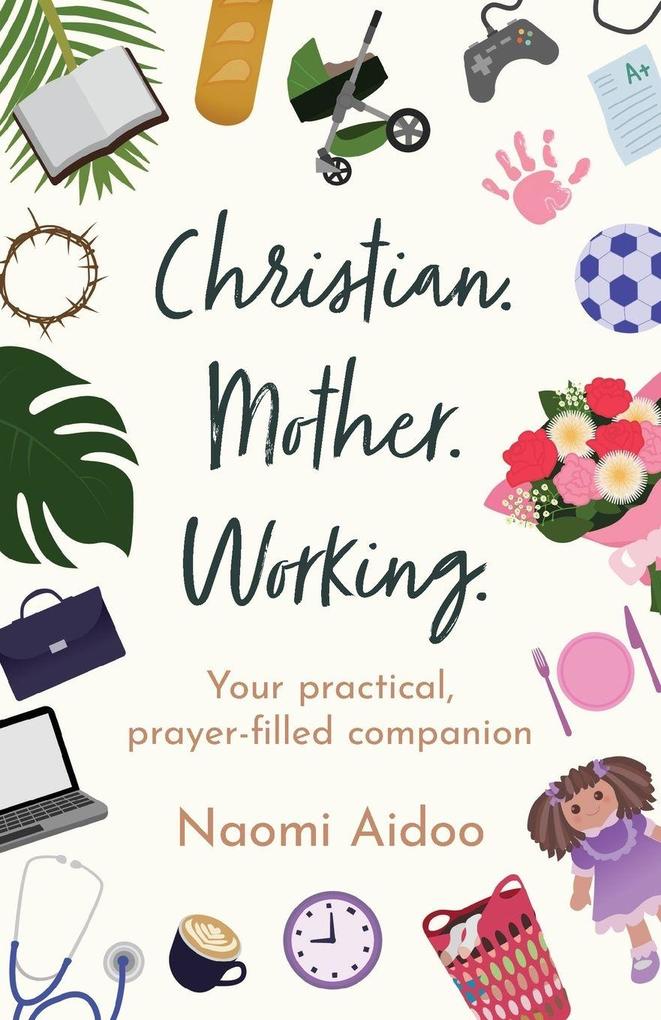 Christian. Mother. Working.