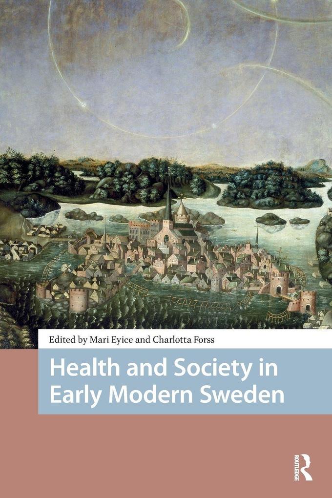 Health and Society in Early Modern Sweden