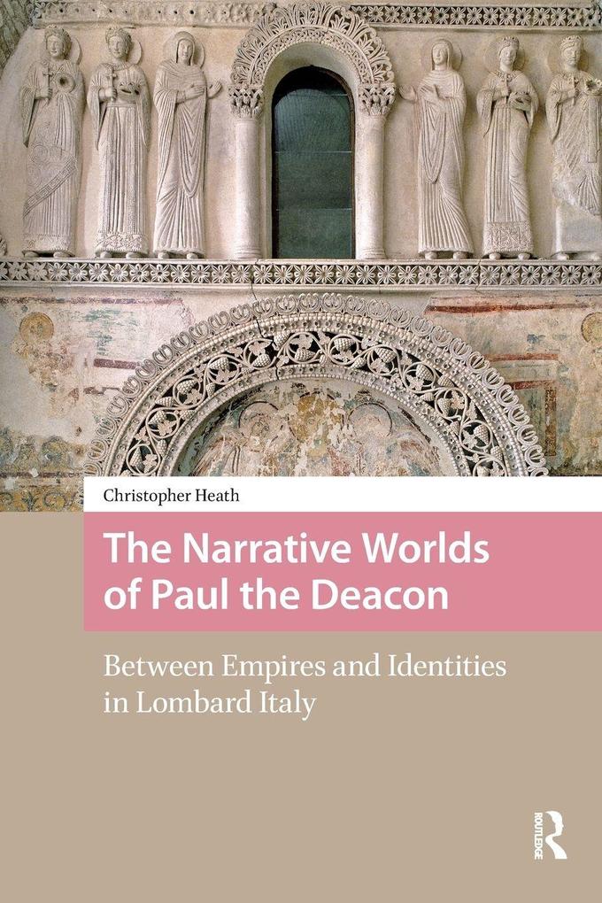 The Narrative Worlds of Paul the Deacon