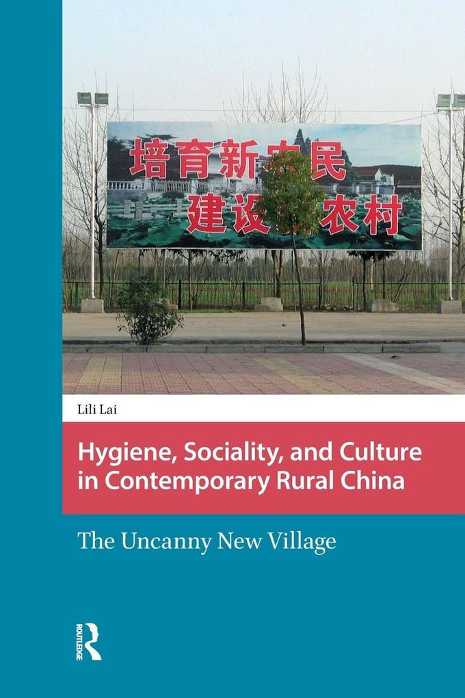 Hygiene Sociality and Culture in Contemporary Rural China