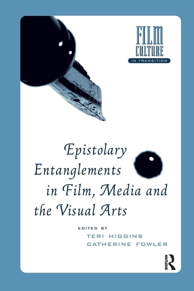 Epistolary Entanglements in Film Media and the Visual Arts